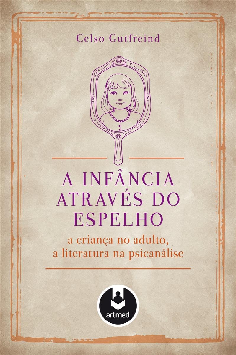 A Infà¢ncia Através do Espelho